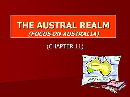 THE AUSTRAL REALM (FOCUS ON AUSTRALIA) (CHAPTER 11)