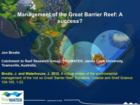 Management of the Great Barrier Reef: A success?