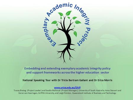 Embedding and extending exemplary academic integrity policy and support frameworks across the higher education sector National Speaking Tour with Dr Tricia.