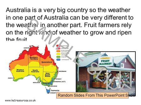 Www.ks1resources.co.uk Australia is a very big country so the weather in one part of Australia can be very different to the weather in another part. Fruit.