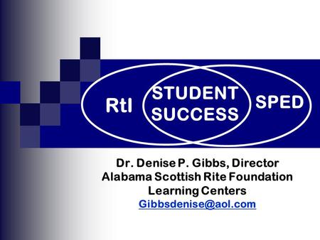 Dr. Denise P. Gibbs, Director Alabama Scottish Rite Foundation