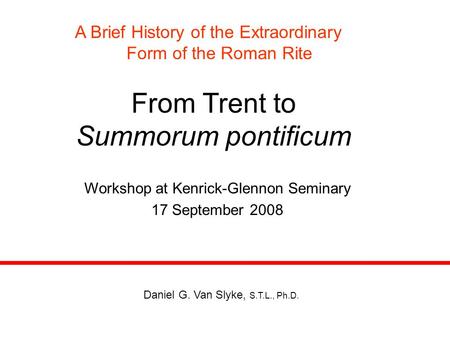 From Trent to Summorum pontificum