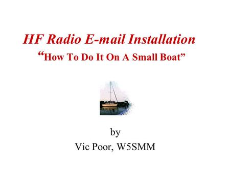 HF Radio  Installation “How To Do It On A Small Boat”