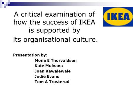 Presentation by: Mona E Thorvaldsen Kate Mulvana Joan Kawalewale