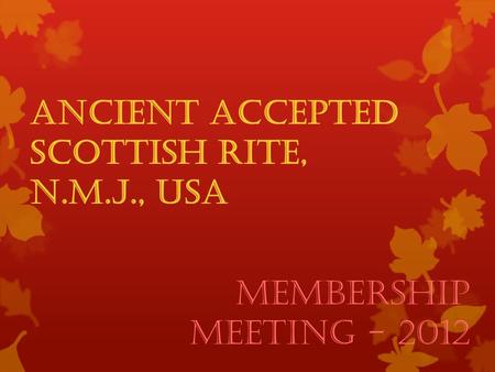 Ancient Accepted Scottish Rite, N.M.J., USA Membership Meeting - 2012.
