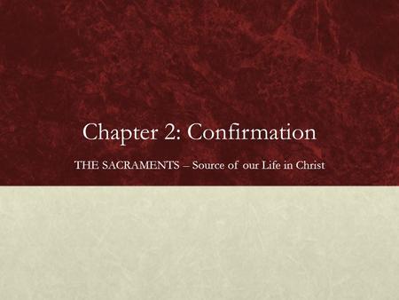 Chapter 2: Confirmation