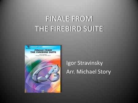 FINALE FROM THE FIREBIRD SUITE