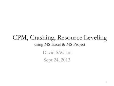 CPM, Crashing, Resource Leveling using MS Excel & MS Project