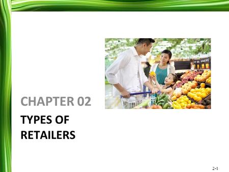 CHAPTER 02 Types of Retailers.
