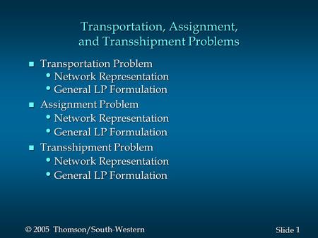 Transportation, Assignment, and Transshipment Problems