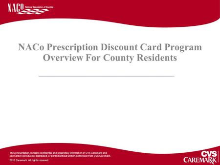 This presentation contains confidential and proprietary information of CVS Caremark and cannot be reproduced, distributed, or printed without written permission.