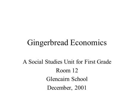 Gingerbread Economics