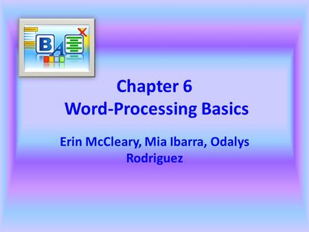 Chapter 6 Word-Processing Basics
