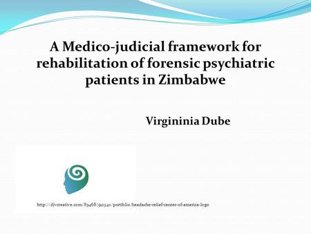 Virgininia Dube A Medico-judicial framework for rehabilitation of forensic psychiatric patients in Zimbabwe