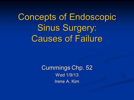 Concepts of Endoscopic Sinus Surgery: Causes of Failure