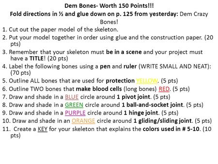 Dem Bones- Worth 150 Points. Fold directions in ½ and glue down on p