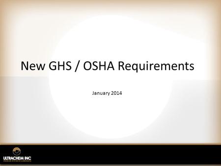 New GHS / OSHA Requirements January 2014. Contents Introduction What is GHS / OSHA HazCom 2012? What is an SDS? What is a GHS compliant label? GHS Pictograms.
