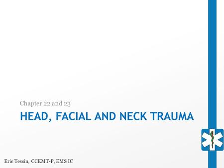 Head, Facial and Neck Trauma