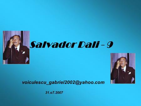 Salvador Dali - 9 31.o7.2007.