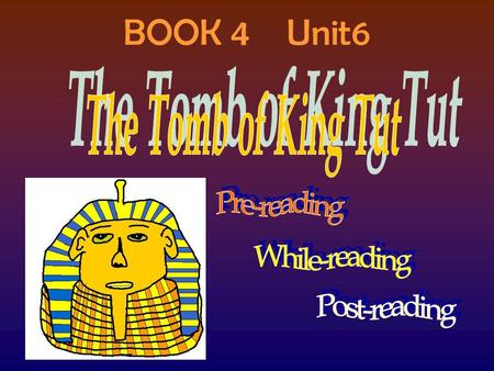 BOOK 4 Unit6 Fun Facts about Egypt 1.The giant structures for which Ancient Egypt is known are called _____.