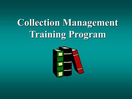 Collection Management Training Program