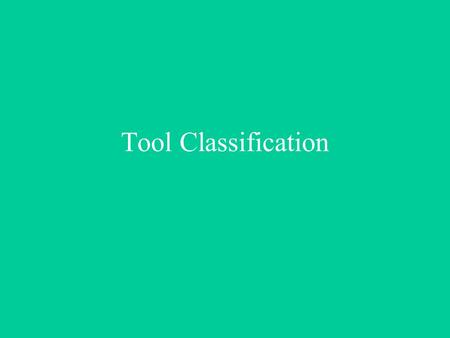 Tool Classification.