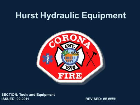 Hurst Hydraulic Equipment SECTION: Tools and Equipment ISSUED: 02-2011REVISED: ##-####