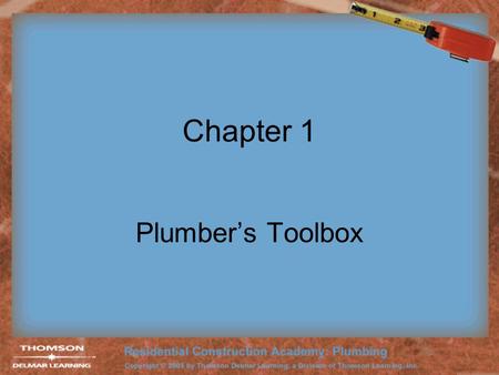 Chapter 1 Plumber’s Toolbox.