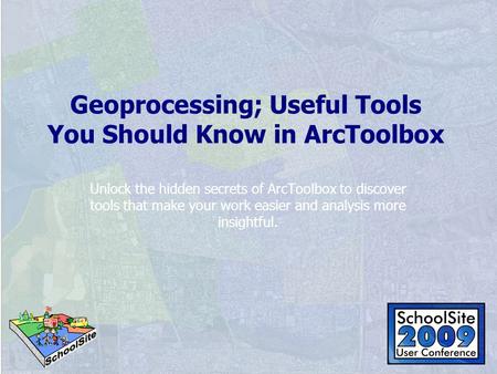 Geoprocessing; Useful Tools You Should Know in ArcToolbox Unlock the hidden secrets of ArcToolbox to discover tools that make your work easier and analysis.