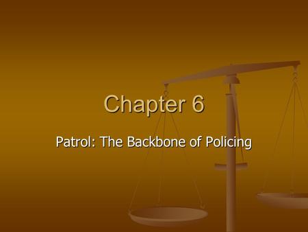 Patrol: The Backbone of Policing