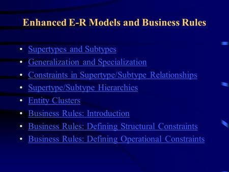 Enhanced E-R Models and Business Rules