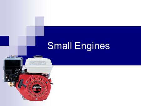 Small Engines.