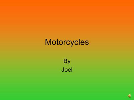 Motorcycles By Joel Motorcycles China came a close second with 34 million motorcycles. Until World War I the largest motorcycle manufacturer was in India.