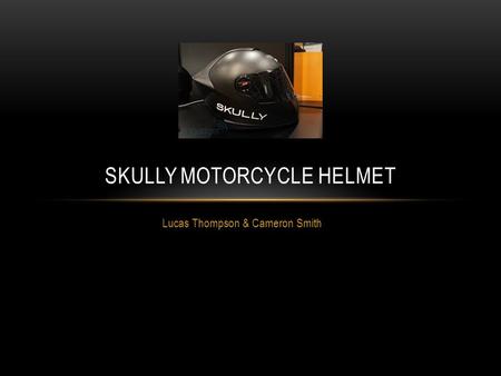 Lucas Thompson & Cameron Smith SKULLY MOTORCYCLE HELMET.