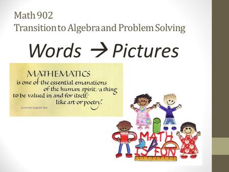 Math 902 Transition to Algebra and Problem Solving