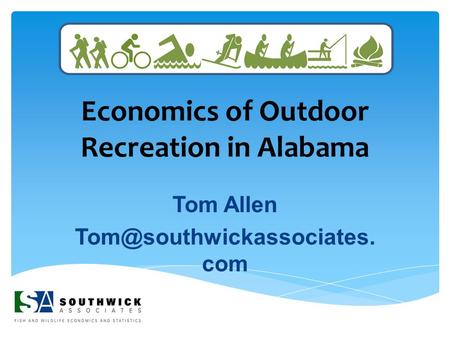 Economics of Outdoor Recreation in Alabama Tom Allen com.