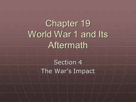 Chapter 19 World War 1 and Its Aftermath