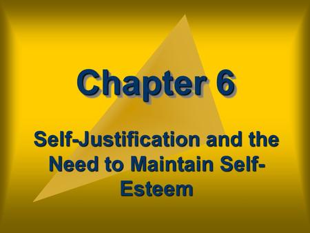 Self-Justification and the Need to Maintain Self-Esteem