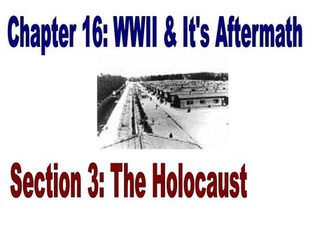 Chapter 16: WWII & It's Aftermath