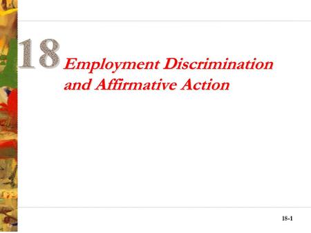18-11 Employment Discrimination and Affirmative Action.