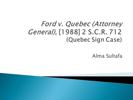 Ford v. Quebec (Attorney General), [1988] 2 S. C. R