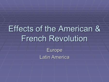 The implications of the american and french revolution