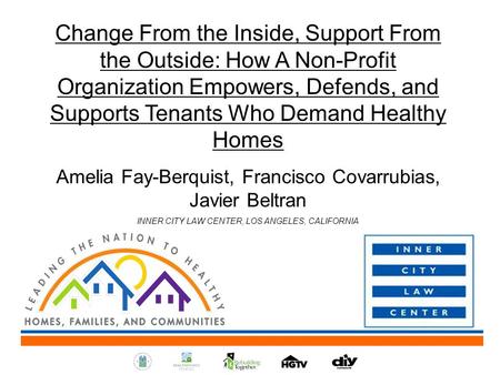 Change From the Inside, Support From the Outside: How A Non-Profit Organization Empowers, Defends, and Supports Tenants Who Demand Healthy Homes Amelia.