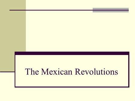 The Mexican Revolutions