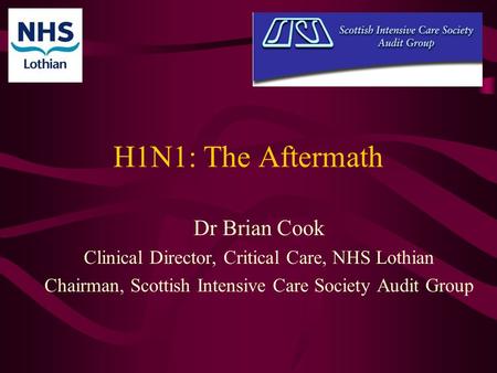 H1N1: The Aftermath Dr Brian Cook