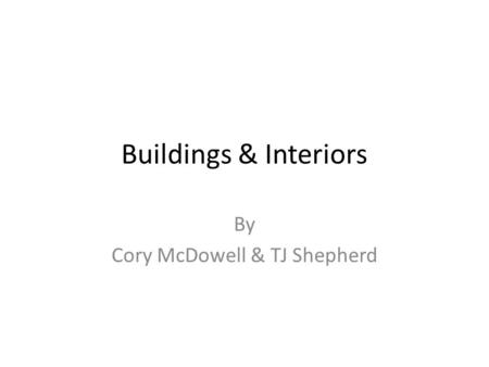 By Cory McDowell & TJ Shepherd Buildings & Interiors.