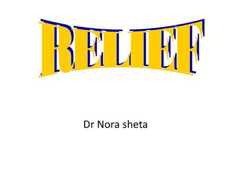 RELIEF Dr Nora sheta.