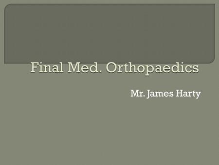 Final Med. Orthopaedics