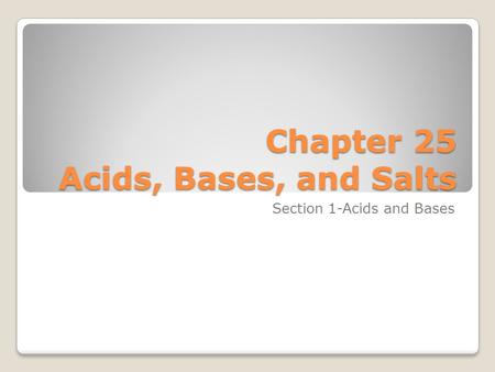 Chapter 25 Acids, Bases, and Salts