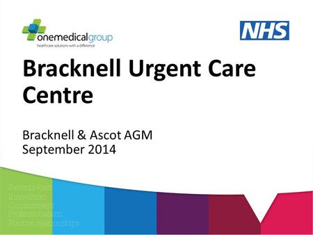 Bracknell Urgent Care Centre Bracknell & Ascot AGM September 2014.
